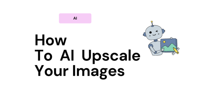 How To AI Upscale An Image: Boost Your Photos Fast in 5 Seconds