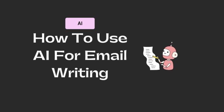 How to Use AI for Email Writing: Grow Your Email Marketing by 10X