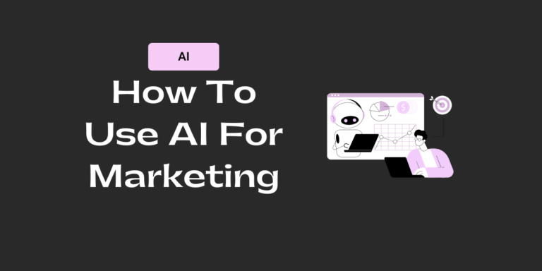 How to Use AI for Marketing 2023: Increase Your Marketing ROI by 10X