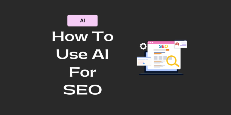 How to Use AI for SEO: Improve Your Marketing Strategy in 2023