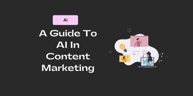 AI in Content Marketing: Comprehensive Guide for Marketers in 2023