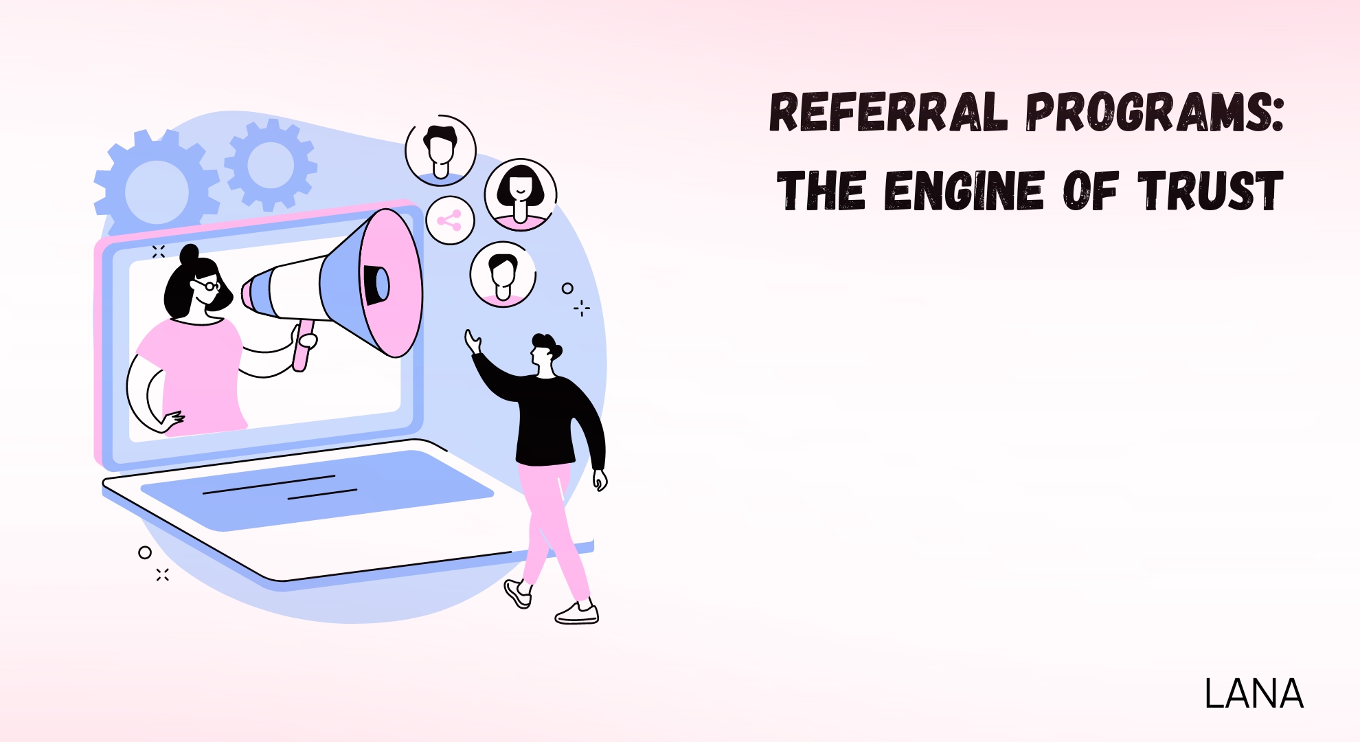 Referral Programs The Engine of Trust